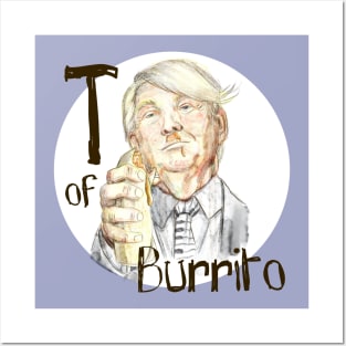 T of Burrito Posters and Art